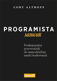 Programista samouk Profesjonalny przewodnik do samodzielnej nauki kodowania - Althoff Cory - książka