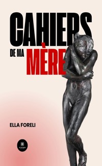 Cahiers de ma mère - Ella Foreli - ebook