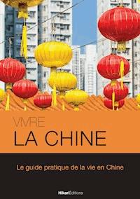 Vivre la Chine - Morgane Delaisse - ebook