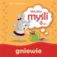 Malutkie myśli o... gniewie - Bezenac Agnes, Bezenac Salem - książka