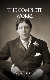 Oscar Wilde The Complete Works - wilde oscar - ebook