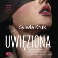 Uwięziona - Kruk Sylwia - ebook + audiobook + książka