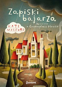 Zapiski bajarza Greenglass House Tom 5 - Milford Kate - książka