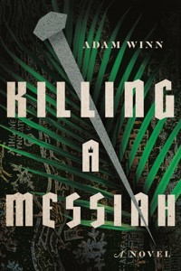 Killing a Messiah - Adam Winn - ebook