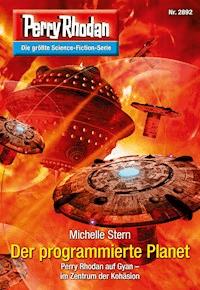 Perry Rhodan 2892: Der programmierte Planet -  Michelle Stern - ebook