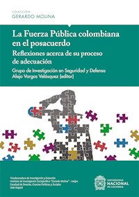 La Fuerza Pública colombiana en el posacuerdo - Alejo Vargas Velásquez - ebook