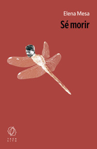 Sé morir - Elena Mesa - ebook