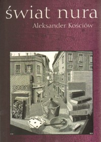 Świat nura - Kościów Aleksander - ebook