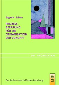 Prozessberatung für die Organisation der Zukunft - Edgar H. Schein - ebook