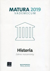 Historia Matura 2019 Vademecum Zakres rozszerzony - Antosik Renata, Pustuła Edyta, Tulin Cezary - książka