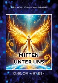 Mitten unter uns - Chris Hohlstamm von Dehnen - ebook
