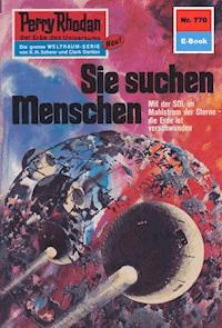 Perry Rhodan 770: Sie suchen Menschen - Ernst Vlcek - ebook