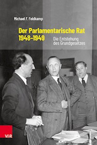Der Parlamentarische Rat 1948–1949 - Michael F. Feldkamp - ebook