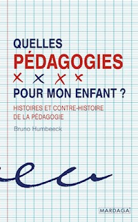 Quelles pédagogies pour mon enfant ? - Bruno Humbeeck - ebook