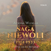 Saga niewoli. Tom II - Aldona Wleklak - audiobook