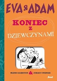 Eva & Adam Koniec z dziewczynami - Gahrton Mans - książka