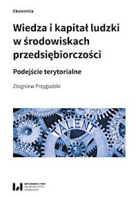 Wiedza i kapitał ludzki w środowiskach przedsiębiorczości - Przygodzki Zbigniew - książka