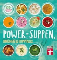 Power-Suppen, Brühen & Toppings - Dagmar von Cramm - ebook