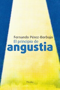 El principio de angustia - Fernando Pérez Borbujo - ebook