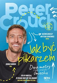 Jak być piłkarzem Dwa metry śmiechu - Crouch Peter, Fordyce Tom - książka