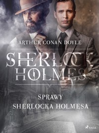 Sprawy Sherlocka Holmesa - Arthur Conan Doyle - ebook + audiobook