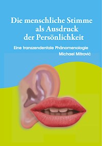 Die menschliche Stimme als Ausdruck der Persönlichkeit - Michael Mitrovic - ebook