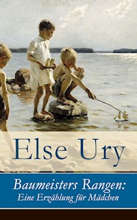 Baumeisters Rangen: Eine Erzählung für Mädchen - Else Ury - ebook