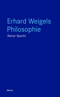 Erhard Weigels Philosophie - Rainer Specht - ebook