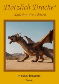 Plötzlich Drache 4 - Nicolas Bretscher - ebook