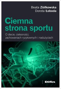 Ciemna strona sportu - Ziółkowska Beata Łoboda Dorota - książka