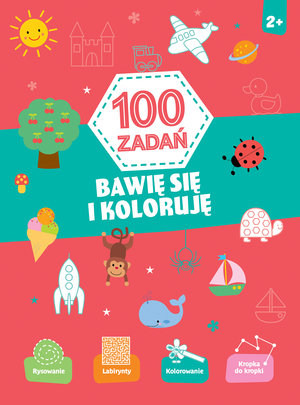 100 zadań. Bawię się i koloruję - zbiorowa praca - książka