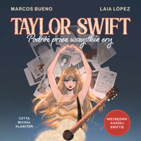 Taylor Swift. Podróż przez wszystkie ery - Marcos Bueno, Laia López - audiobook