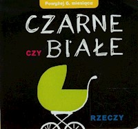 Czarne czy Białe Rzeczy -  - książka