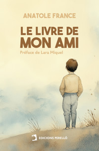 Le livre de mon ami - Anatole France - ebook