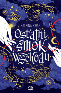 Ostatni smok wschodu - Katrina Kwan - ebook + książka