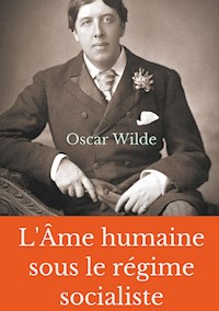 L'Âme humaine sous le régime socialiste - Oscar Wilde - ebook