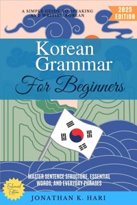 Korean Grammar for Beginners: - Jonathan K. Hari - ebook