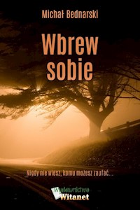 Wbrew sobie - Michał Bednarski - ebook + książka