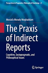 The Praxis of Indirect Reports - Mostafa Morady Moghaddam - ebook