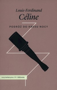 Podróż do kresu nocy - Celine Louis-Ferdinand - książka