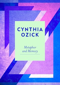 Metaphor and Memory - Cynthia Ozick - ebook