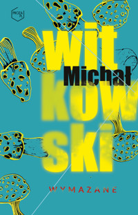 Wymazane - Michał Witkowski - ebook + książka