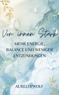 Von Innen Stark - Aurelia Wolf - ebook
