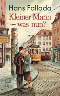 Hans Fallada: Kleiner Mann – was nun? - Hans Fallada - ebook