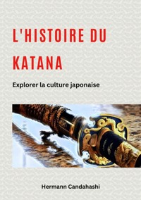 L'histoire du Katana - Hermann Candahashi - ebook