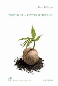 Émotion et psychothérapie - Pierre Philippot - ebook