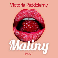 Maliny – lesbijskie opowiadanie erotyczne - Victoria Pazdzierny - ebook + audiobook