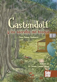 Castendolf y los secretos del bosque - Diana Salazar Santamaría - ebook