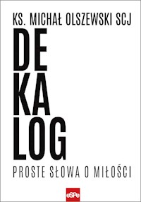 Dekalog Proste słowa o miłości - Michał Olszewski - książka