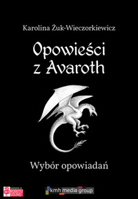 Opowieści z Avaroth - Karolina Żuk-Wieczorkiewicz - audiobook